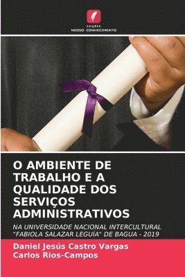 bokomslag O Ambiente de Trabalho E a Qualidade DOS Servios Administrativos