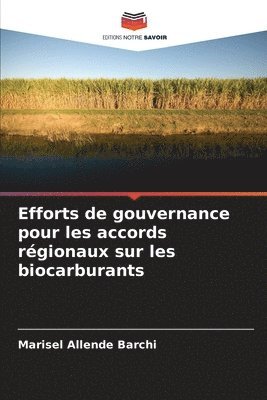 Efforts de gouvernance pour les accords rgionaux sur les biocarburants 1