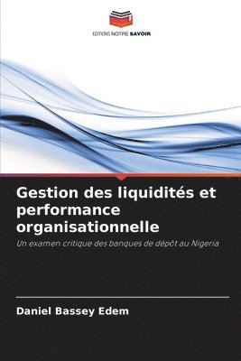 Gestion des liquidits et performance organisationnelle 1