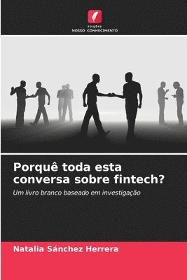 Porqu toda esta conversa sobre fintech? 1