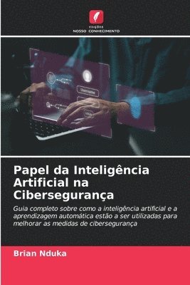 bokomslag Papel da Inteligncia Artificial na Cibersegurana