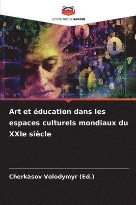 bokomslag Art et ducation dans les espaces culturels mondiaux du XXIe sicle