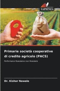 bokomslag Primarie societ cooperative di credito agricolo (PACS)
