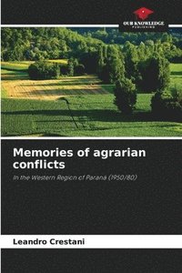 bokomslag Memories of agrarian conflicts