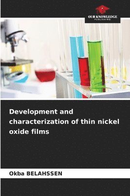 Development and characterization of thin nickel oxide films 1