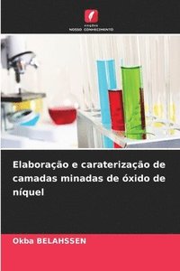 bokomslag Elaborao e caraterizao de camadas minadas de xido de nquel