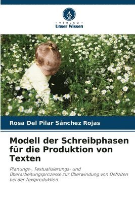 Modell der Schreibphasen fr die Produktion von Texten 1