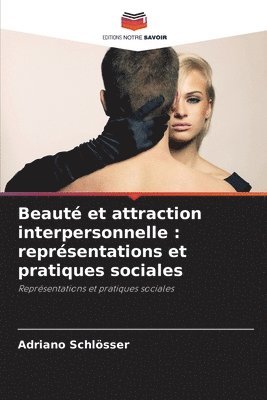 bokomslag Beaut et attraction interpersonnelle