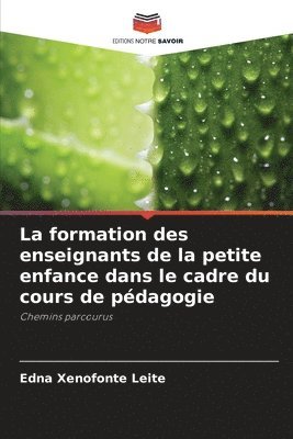 bokomslag La formation des enseignants de la petite enfance dans le cadre du cours de pdagogie