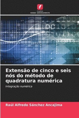 bokomslag Extenso de cinco e seis ns do mtodo de quadratura numrica