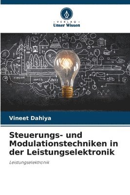 bokomslag Steuerungs- und Modulationstechniken in der Leistungselektronik