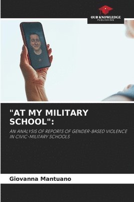 &quot;At My Military School&quot; 1