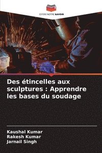 bokomslag Des tincelles aux sculptures