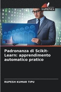 bokomslag Padronanza di Scikit-Learn: apprendimento automatico pratico