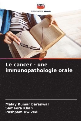 Le cancer - une immunopathologie orale 1