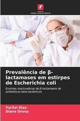 Prevalncia de &#946;-lactamases em estirpes de Escherichia coli 1