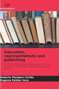 bokomslag Education, representations and publishing