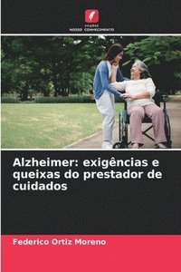 bokomslag Alzheimer: exigências e queixas do prestador de cuidados