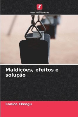 bokomslag Maldies, efeitos e soluo