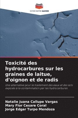 Toxicit des hydrocarbures sur les graines de laitue, d'oignon et de radis 1