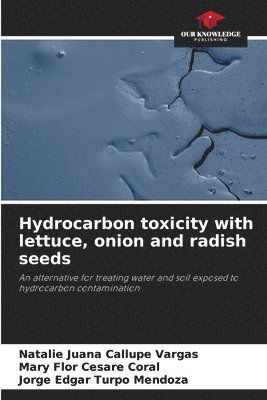 Hydrocarbon toxicity with lettuce, onion and radish seeds 1