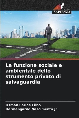 bokomslag La funzione sociale e ambientale dello strumento privato di salvaguardia