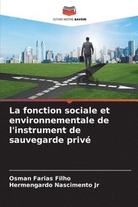 bokomslag La fonction sociale et environnementale de l'instrument de sauvegarde priv