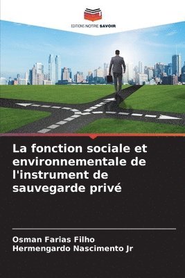 bokomslag La fonction sociale et environnementale de l'instrument de sauvegarde priv