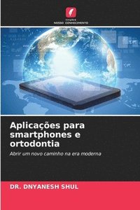 bokomslag Aplicaes para smartphones e ortodontia