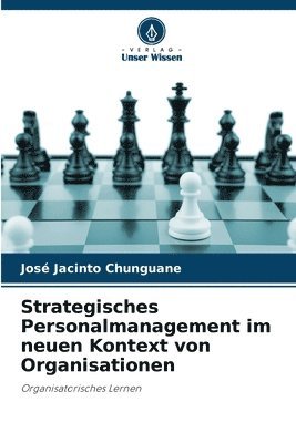 Strategisches Personalmanagement im neuen Kontext von Organisationen 1