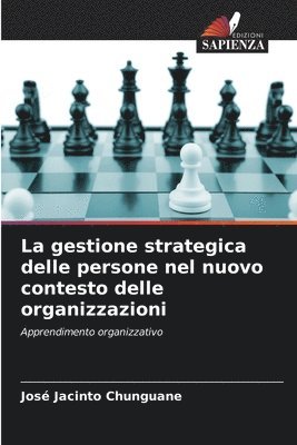 bokomslag La gestione strategica delle persone nel nuovo contesto delle organizzazioni