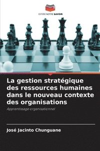 bokomslag La gestion stratgique des ressources humaines dans le nouveau contexte des organisations