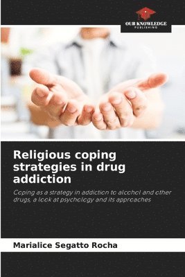 bokomslag Religious coping strategies in drug addiction