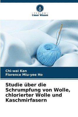 Studie ber die Schrumpfung von Wolle, chlorierter Wolle und Kaschmirfasern 1