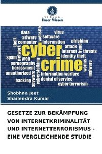 bokomslag Gesetze Zur Bekmpfung Von Internetkriminalitt Und Internetterrorismus - Eine Vergleichende Studie