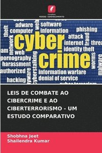 bokomslag Leis de Combate Ao Cibercrime E Ao Ciberterrorismo - Um Estudo Comparativo