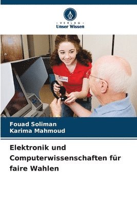 bokomslag Elektronik und Computerwissenschaften fr faire Wahlen