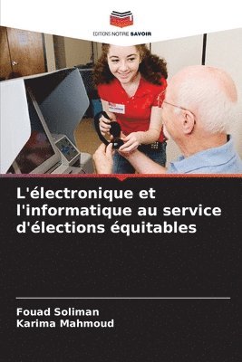 bokomslag L'lectronique et l'informatique au service d'lections quitables