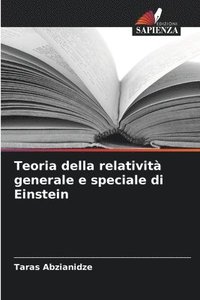 bokomslag Teoria della relativit generale e speciale di Einstein