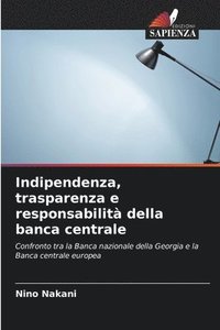 bokomslag Indipendenza, trasparenza e responsabilit della banca centrale