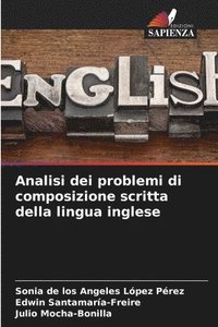 bokomslag Analisi dei problemi di composizione scritta della lingua inglese