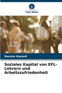 bokomslag Soziales Kapital von EFL-Lehrern und Arbeitszufriedenheit