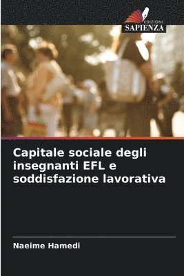 bokomslag Capitale sociale degli insegnanti EFL e soddisfazione lavorativa