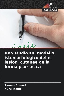 Uno studio sul modello istomorfologico delle lesioni cutanee della forma psoriasica 1