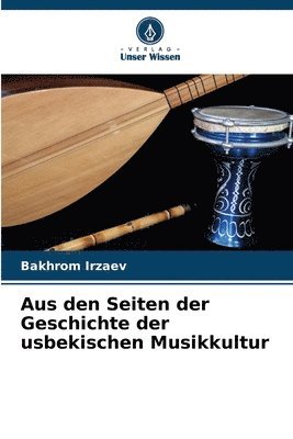 bokomslag Aus den Seiten der Geschichte der usbekischen Musikkultur