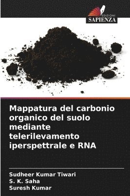 Mappatura del carbonio organico del suolo mediante telerilevamento iperspettrale e RNA 1