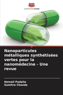 Nanoparticules mtalliques synthtises vertes pour la nanomdecine - Une revue 1