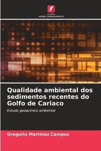 bokomslag Qualidade ambiental dos sedimentos recentes do Golfo de Cariaco