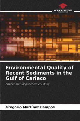 bokomslag Environmental Quality of Recent Sediments in the Gulf of Cariaco