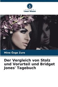 bokomslag Der Vergleich von Stolz und Vorurteil und Bridget Jones' Tagebuch